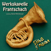 Werkskapelle Mondi Frantschach   "Sölba g´måcht"