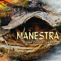 Manestra   "Wåssa, Feuer, Erdn, Luft"
